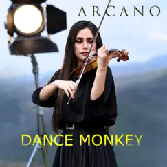 Dance Monkey - Single by Arcano album reviews, ratings, credits