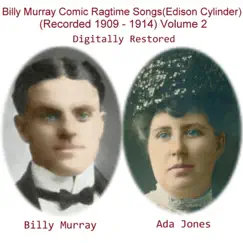 Billy Murray Comic Ragtime Songs, Vol. 2 (Edison Cylinder) [Recorded 1909 - 1914] by Billy Murray album reviews, ratings, credits