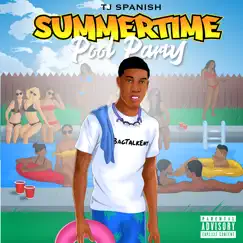 Summertime Pool Party - EP by TJ Spanish album reviews, ratings, credits