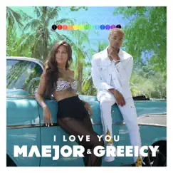 I Love You (432 Hz) - Single by Maejor & Greeicy album reviews, ratings, credits