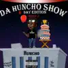Da Huncho Show (Season 2: B-Day Edition) album lyrics, reviews, download