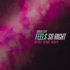 Feels So Right (Secret Spade Remix) - Single album lyrics, reviews, download