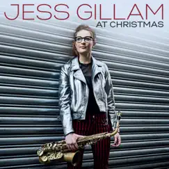 Jess Gillam at Christmas - EP by Jess Gillam album reviews, ratings, credits