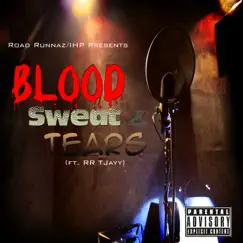 Blood, Sweat, And Tears (feat. RR TJayy) - Single by IHMG Cee-Jay album reviews, ratings, credits