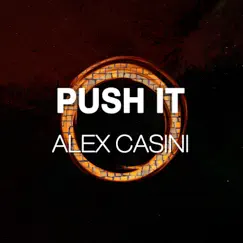 Push It - Single by Alex Casini album reviews, ratings, credits