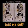 Talk My Sh!T - Single album lyrics, reviews, download