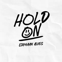 Hold On - Single by Erphaan Alves album reviews, ratings, credits