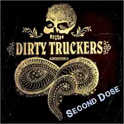 Second Dose by The Dirty Truckers album reviews, ratings, credits