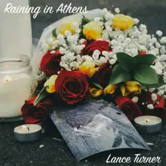 Raining in Athens by Lance Turner album reviews, ratings, credits