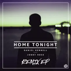 Home Tonight (feat. Jonny Rose) [ADITYA Remix] Song Lyrics