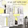 If We Got Here Easy.. - Single album lyrics, reviews, download