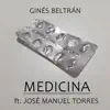 Medicina (feat. José Manuel Torres) - Single album lyrics, reviews, download