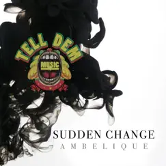 Sudden Change - Single by Ambelique album reviews, ratings, credits