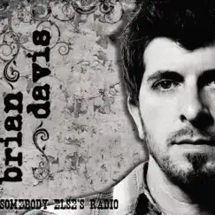 Sombody Else's Radio by Brian Davis album reviews, ratings, credits