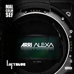 Arri Alexa (feat. MALCOLMSEF & LOF T BLUE) - Single by Think Differently Music album reviews, ratings, credits