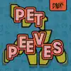 Pet Peeves EP album lyrics, reviews, download