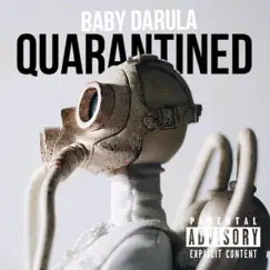 Quarantined - Single by Baby DaRula album reviews, ratings, credits