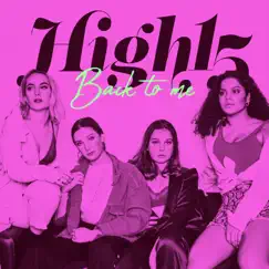 Back to Me - Single by High15 album reviews, ratings, credits