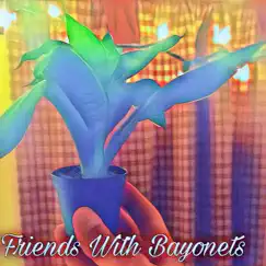Plants - Single by Friends with Bayonets album reviews, ratings, credits