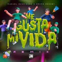 Me Gusta Mi Vida (Remix) Song Lyrics