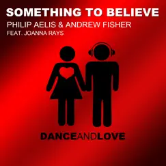 Something to Believe (Original Radio Edit) Song Lyrics