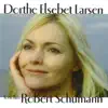 Dorthe Elsebet fortolker Robert Schumann album lyrics, reviews, download