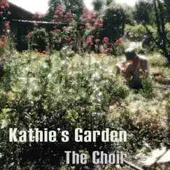 Kathie's Garden - Single by The Choir album reviews, ratings, credits