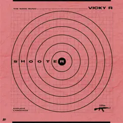Shooter - Single by VICKY R album reviews, ratings, credits