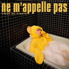 Ne m'appelle pas - Single by Cœur de pirate album reviews, ratings, credits