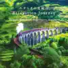 Relaxation Journey album lyrics, reviews, download