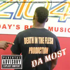 Da Most (feat. Guru Da God & Power Magnetic 7) - Single by Death in the Flesh album reviews, ratings, credits