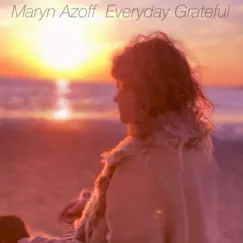 Everyday Grateful (feat. Cura Cura & Tribe of Love) - Single by Maryn Azoff album reviews, ratings, credits