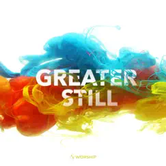 Greater Still (Live) by Rolling Hills Worship album reviews, ratings, credits