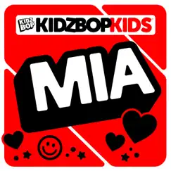 MIA - Single by KIDZ BOP Kids album reviews, ratings, credits