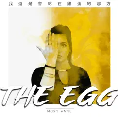 The Egg - Single by Moxy Anne album reviews, ratings, credits