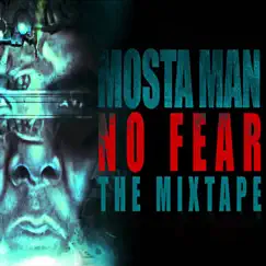 No Fear (The Mixtape) by Mosta Man album reviews, ratings, credits