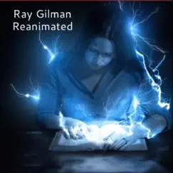 Reanimated by Ray Gilman album reviews, ratings, credits