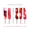 All I Want for Christmas Is You (Piano Version) - Single album lyrics, reviews, download