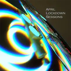 April Lockdown Sessions Song Lyrics