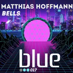 Bells - Single by Matthias Hoffmann album reviews, ratings, credits