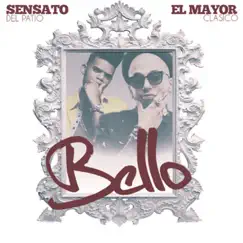 Bello (feat. Sensato) Song Lyrics