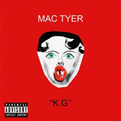 K.G - Single by Mac Tyer album reviews, ratings, credits