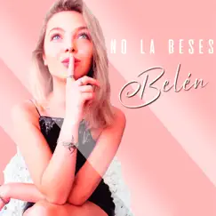 No la Beses - Single by Belen album reviews, ratings, credits