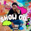 Show Out - Single album lyrics, reviews, download