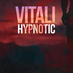 Hypnotic (feat. Ethan Cronin) - Single by Vitali album reviews, ratings, credits