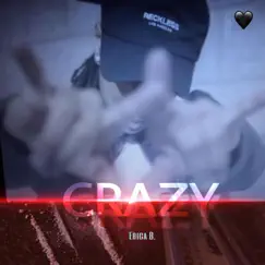 Crazy - Single by Erica B. album reviews, ratings, credits