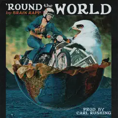'Round the World - Single by Brain Rapp album reviews, ratings, credits