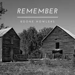 Remember - Single by Boone Howlers album reviews, ratings, credits