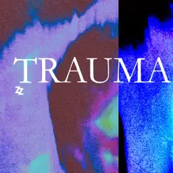 Trauma - Single by PEZZHEAD album reviews, ratings, credits
