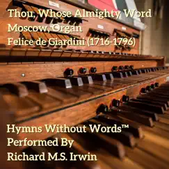 Thou, Whose Almighty Word (Moscow, Organ) - Single by Richard M.S. Irwin album reviews, ratings, credits